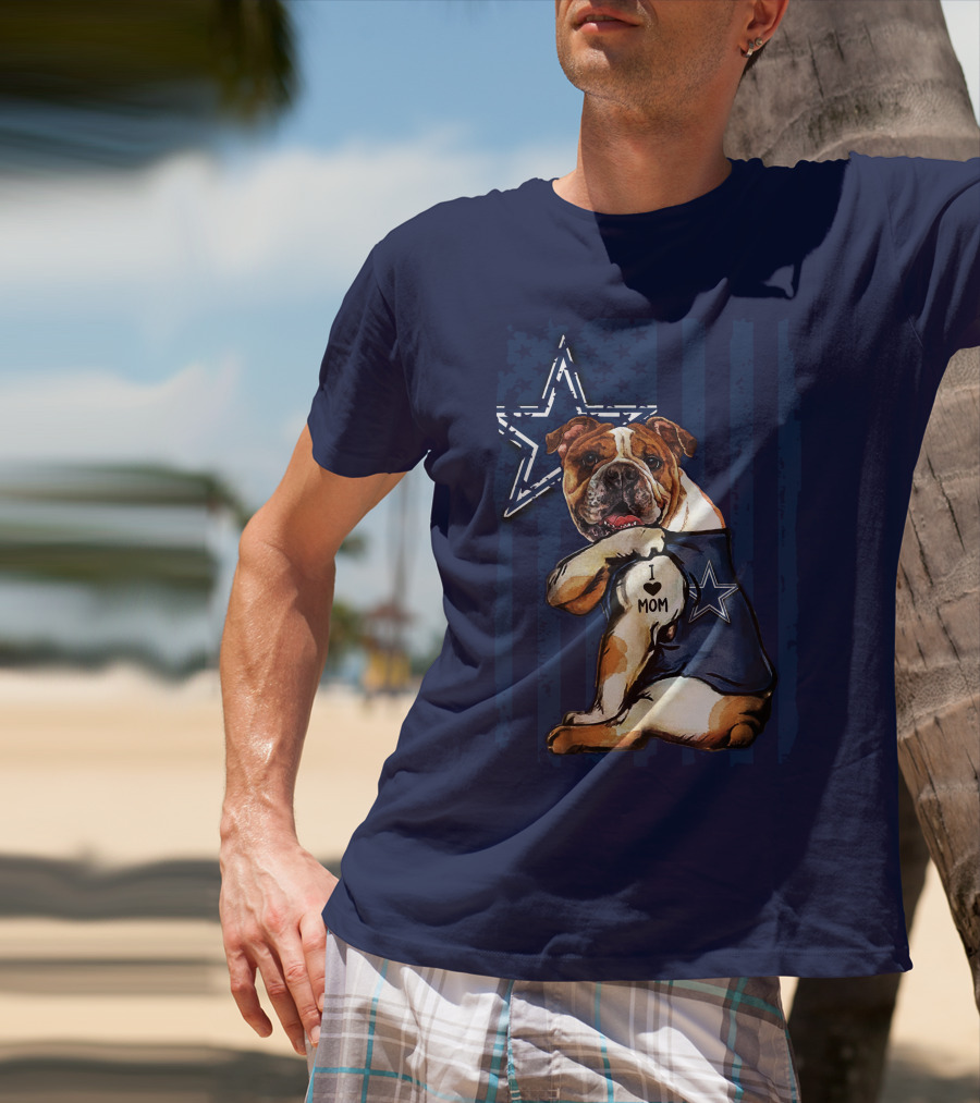 Bulldog Wearing Dallas Cowboys I Love Mom Tattoo With Star And Stripes Background T-Shirt