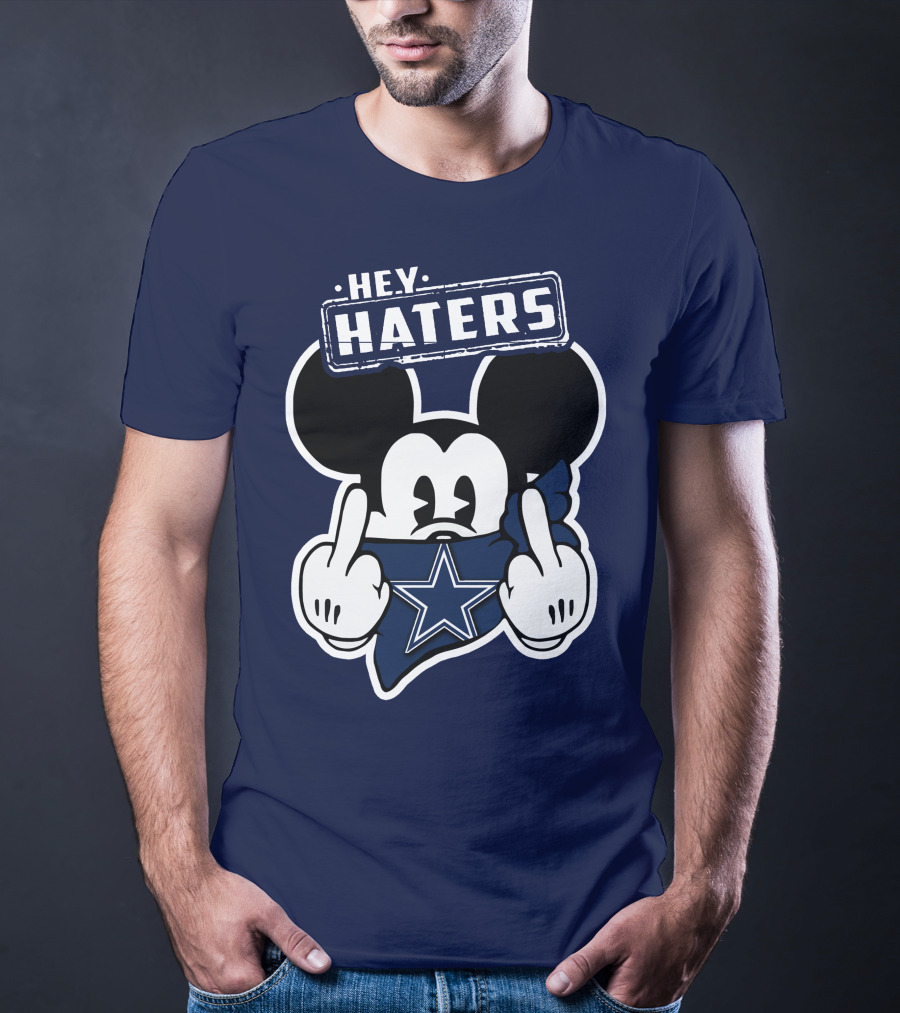 Hey Haters Mick Dallas Cowboys T-Shirt