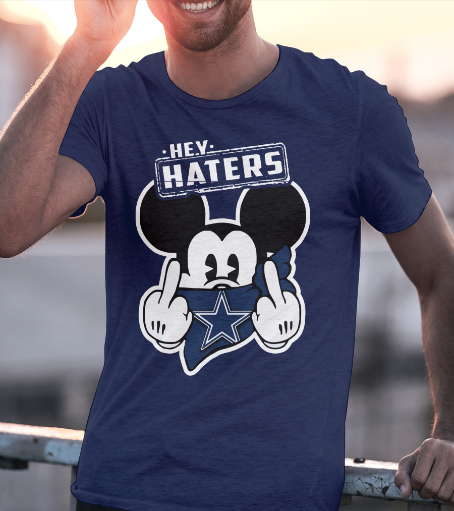 Hey Haters Mick Dallas Cowboys T-Shirt