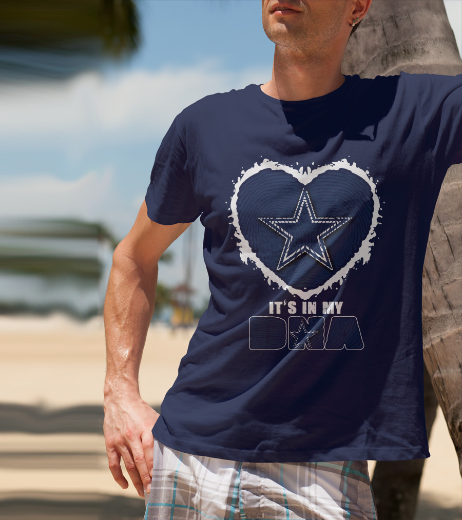 It's In My DNA Dallas Cowboys Star Heart T-Shirt