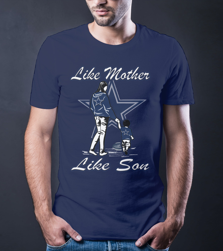 Like Mother Like Son Dallas Cowboys Star T-Shirt