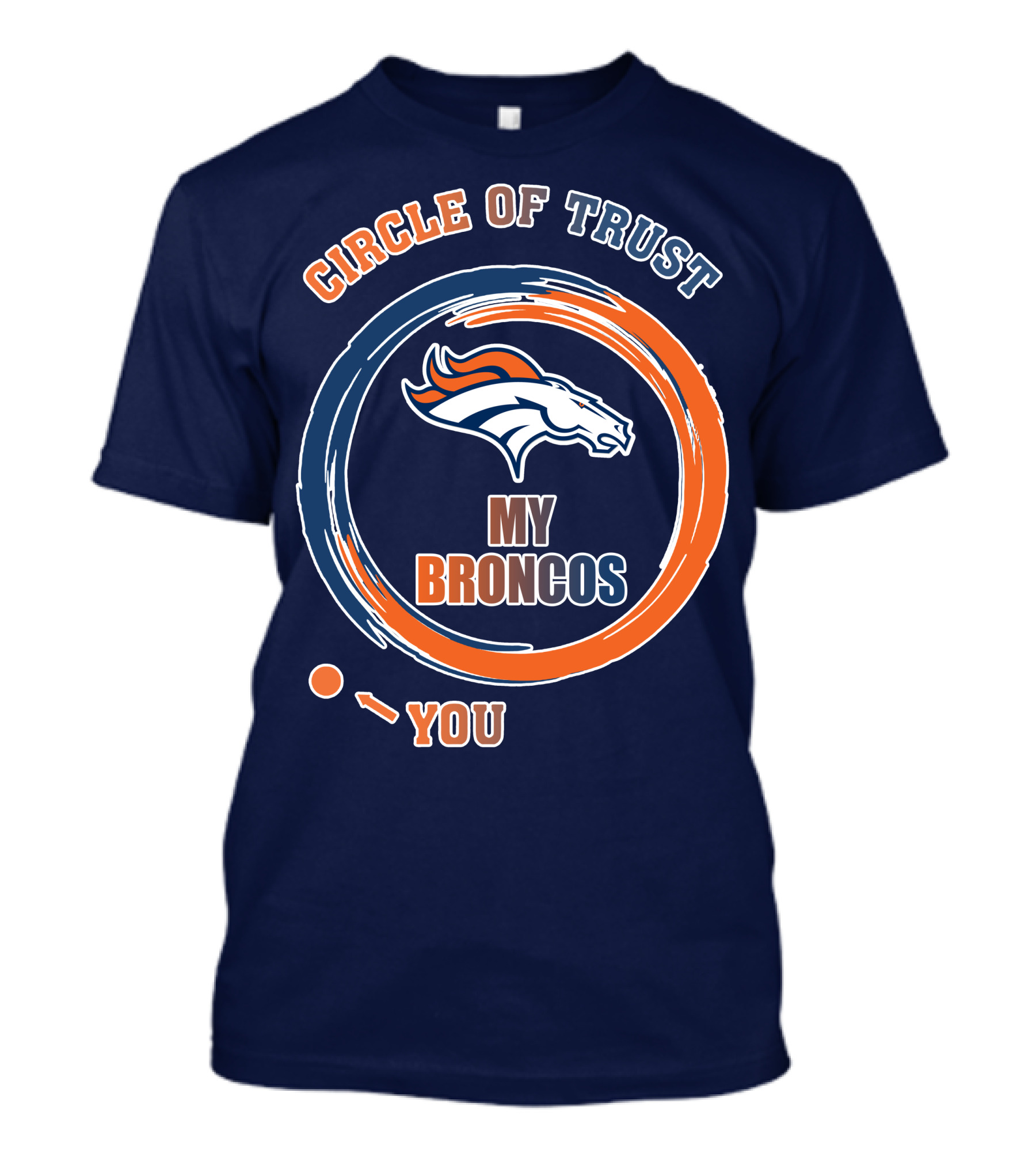 Circle Of Trust My Broncos Denver Broncos T-Shirt