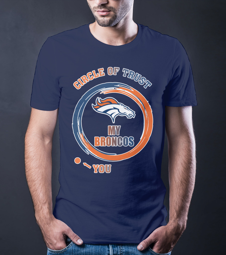 Circle Of Trust My Broncos Denver Broncos T-Shirt