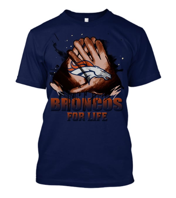 Denver Broncos For Life Football Fan Gloves T-Shirt