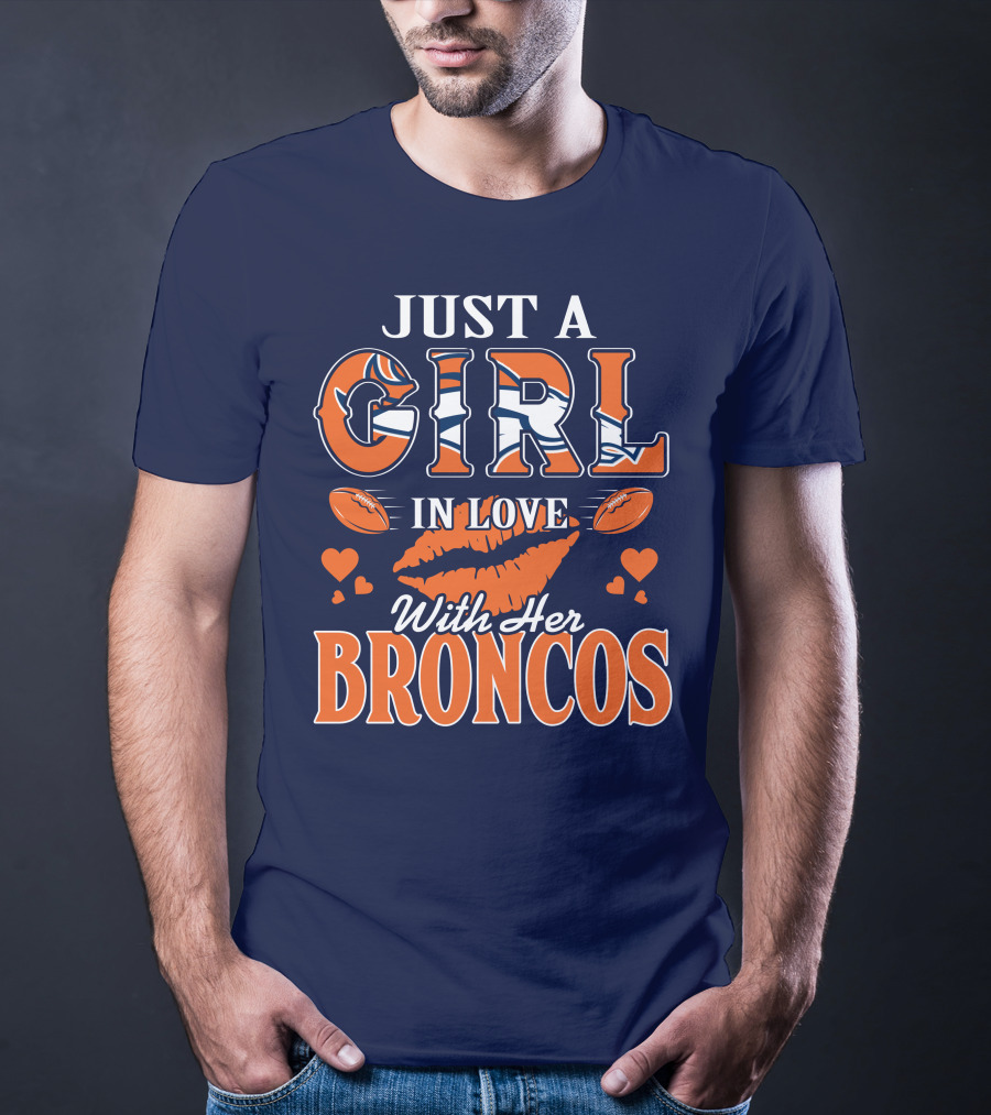 Just A Girl In Love With Her Denver Broncos 74 T-Shirt
