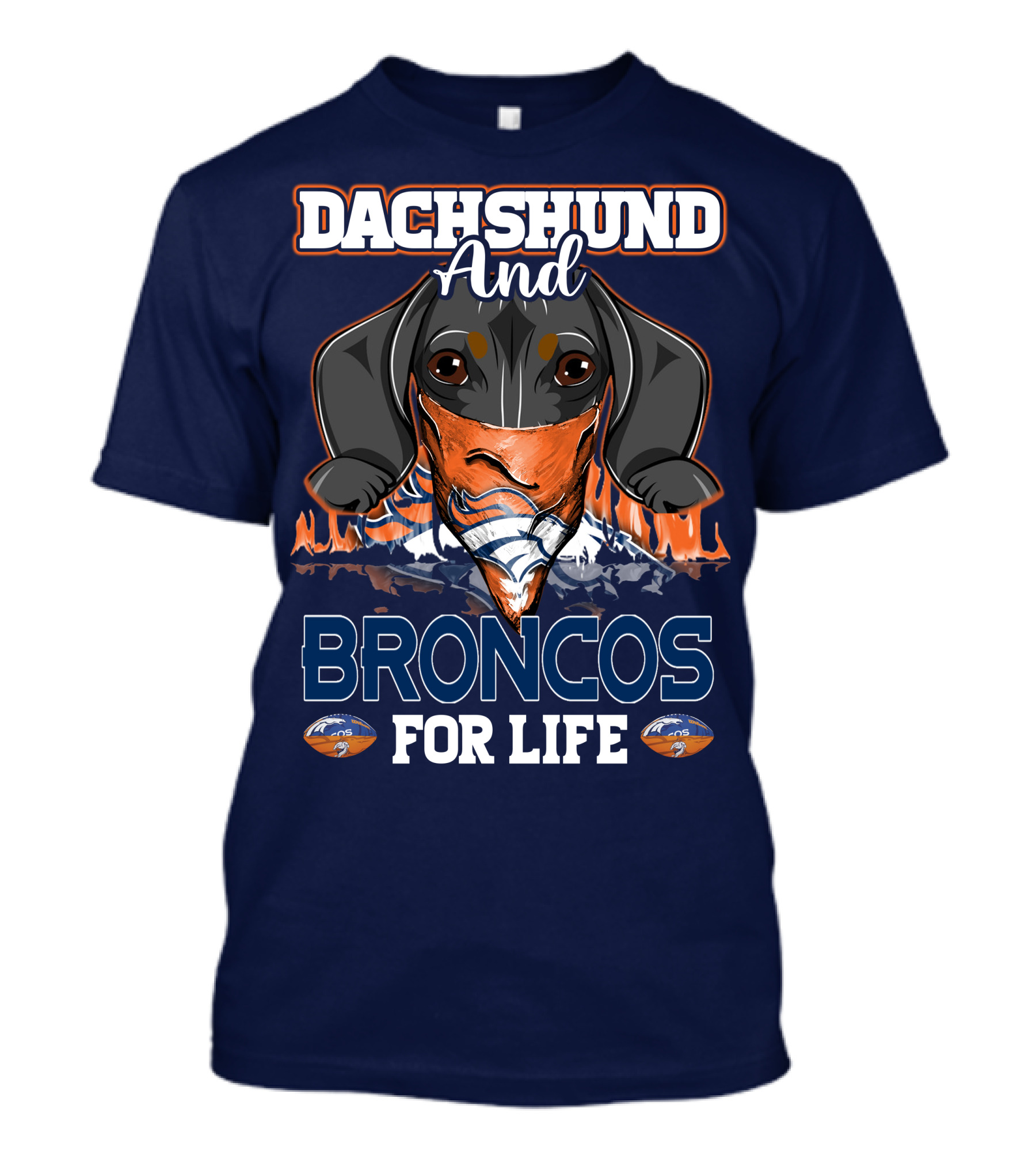 Dachshund And Broncos For Life T-Shirt