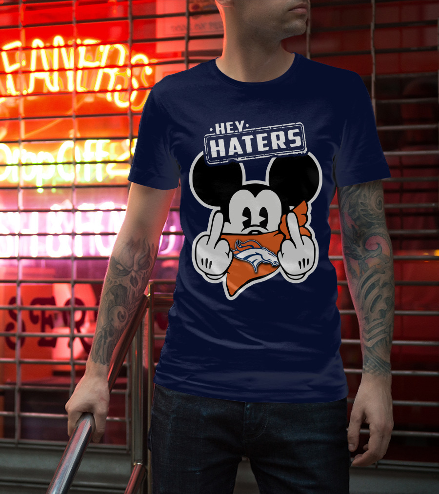 Hey Haters Mick V2 Denver Broncos T-Shirt