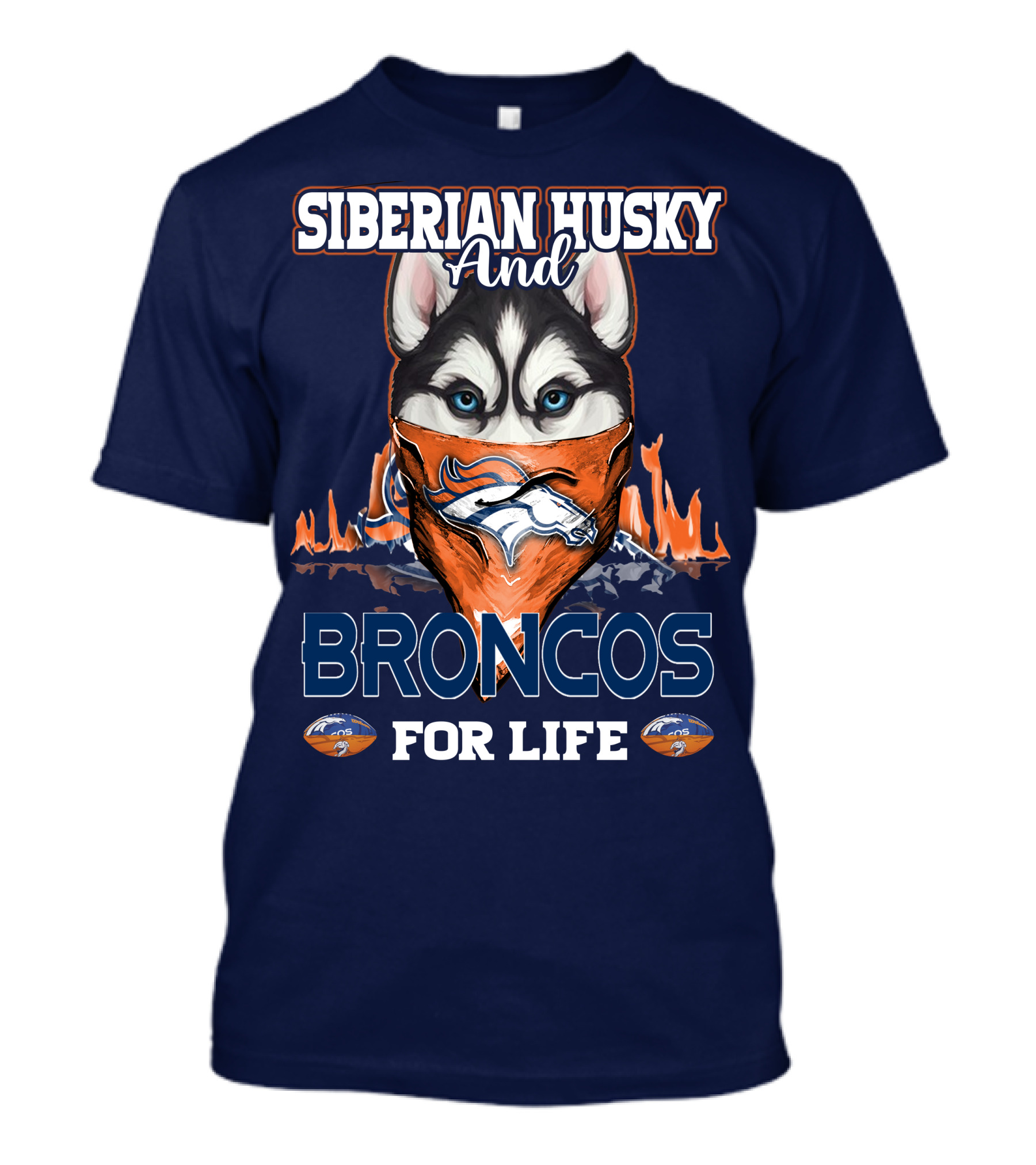 Siberian Husky And Broncos For Life Denver Broncos T-Shirt
