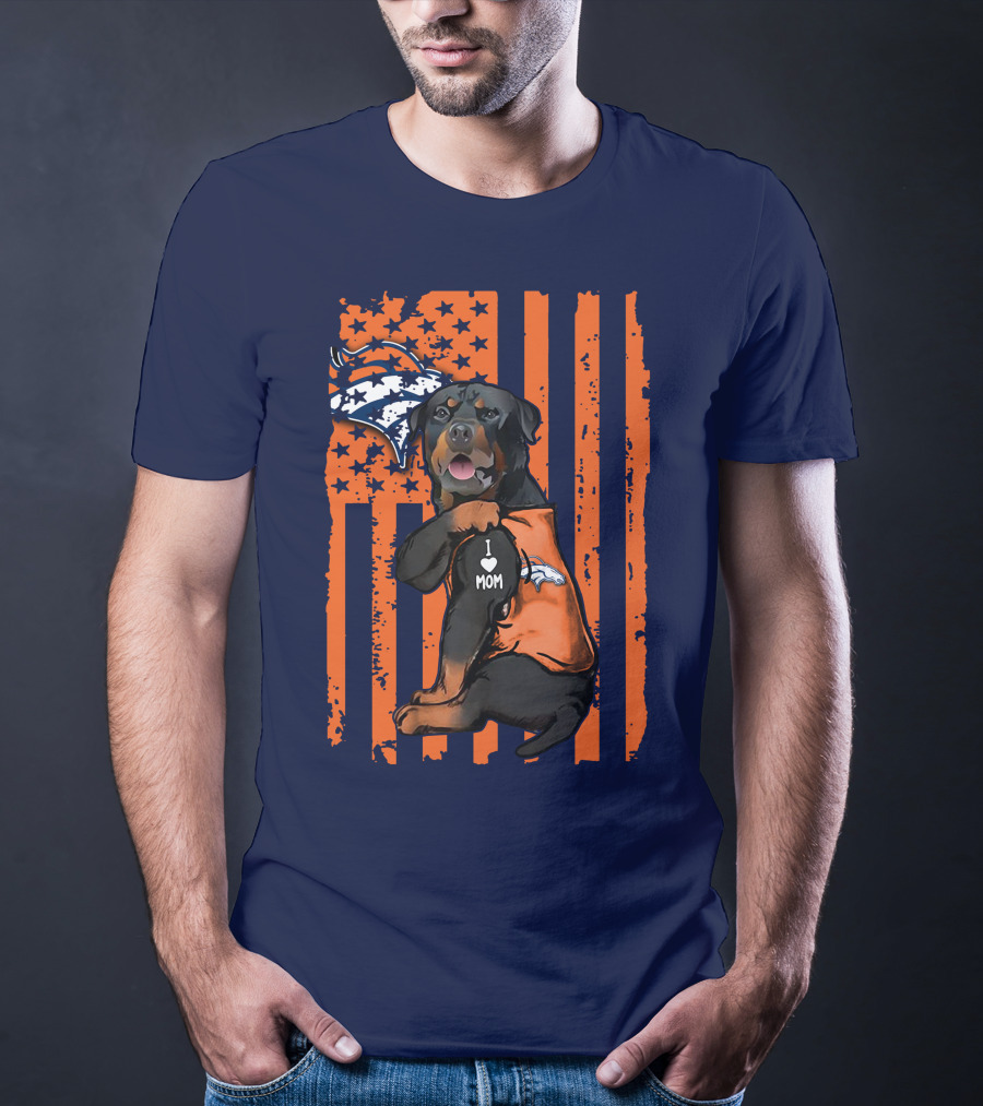 Rottweiler I Love Mom Denver Broncos Usa Flag T-Shirt