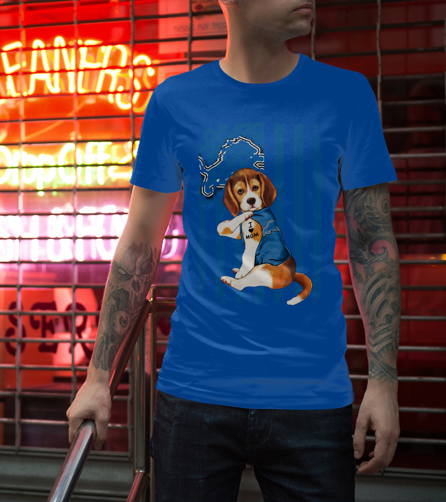 Beagle Wearing I Love Mom Shirt With Detroit Lions Logo And Blue T-Shirt