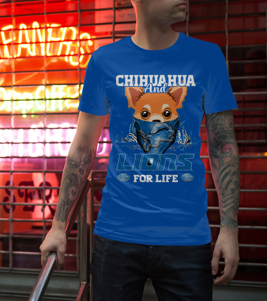 Chihuahua And Lions For Life T-Shirt