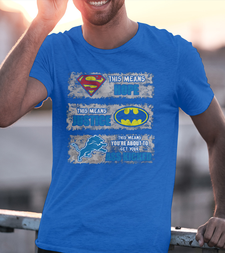 Superman Batman Detroit Lions This Means Hope Justice Ass Kicked T-Shirt