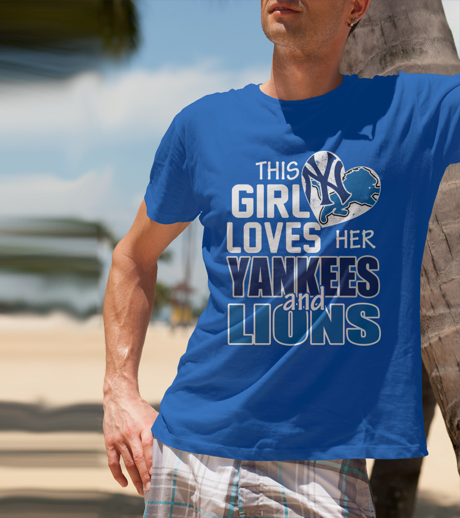 This Girl Loves Her Yankees And Lions T-Shirt