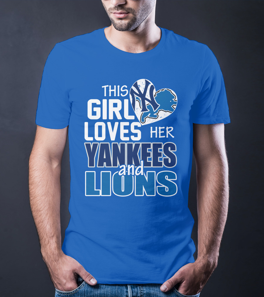 This Girl Loves Her Yankees And Lions T-Shirt