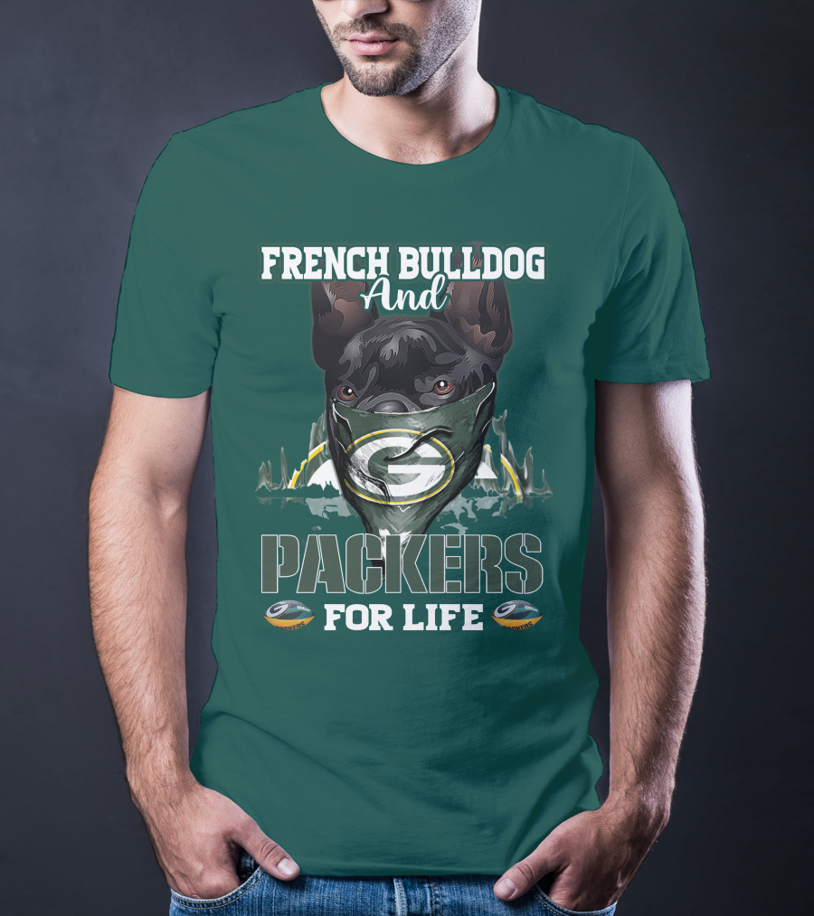 French Bulldog And Packers For Life T-Shirt