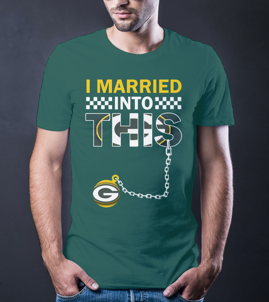 Green Bay Packers I Married Into This T-Shirt