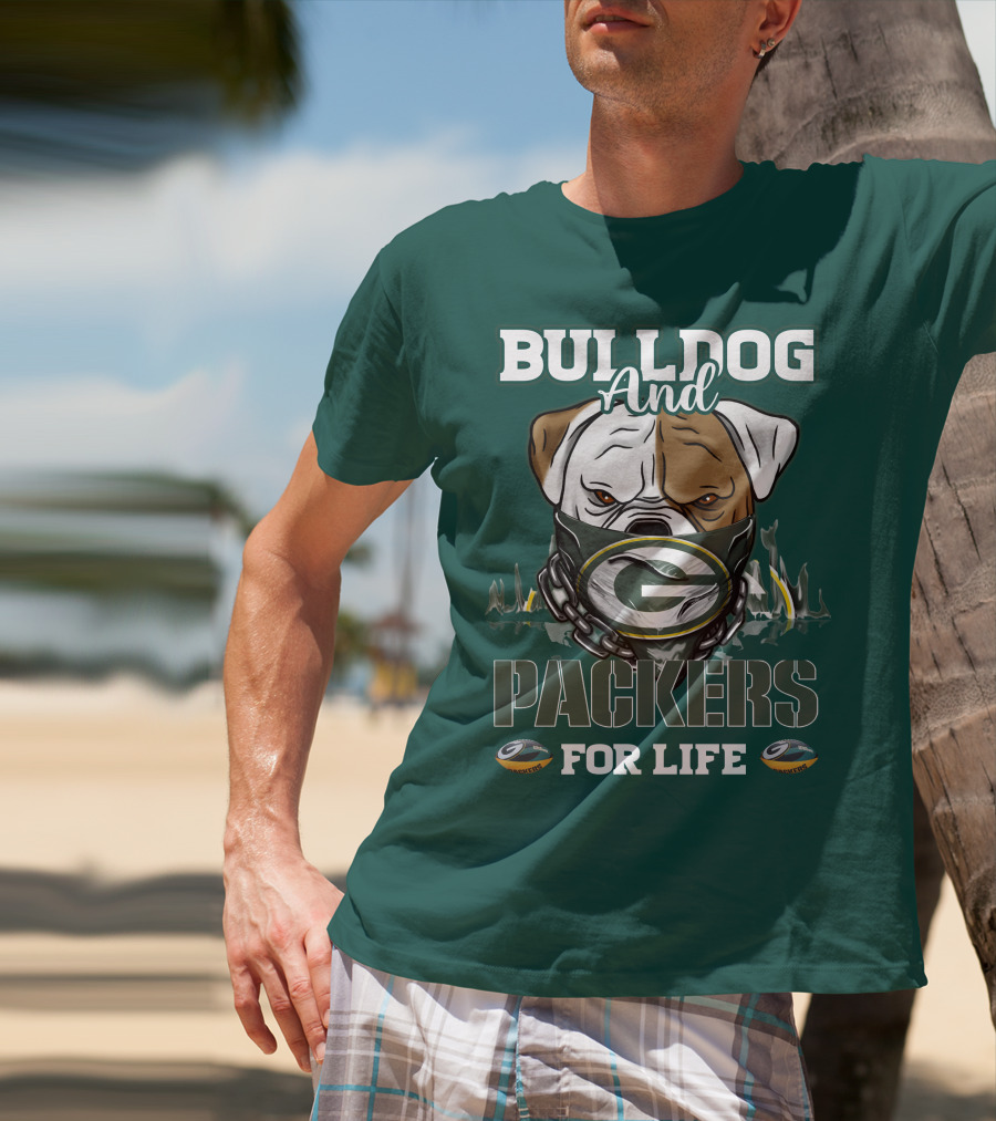 Bulldog And Packers For Life Green Bay Packers T-Shirt