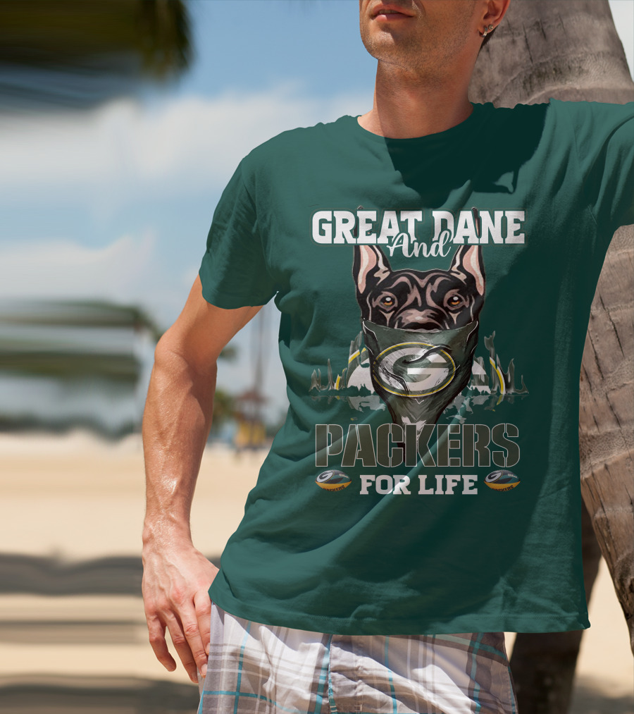 Great Dane And Packers For Life Green Bay Packers T-Shirt
