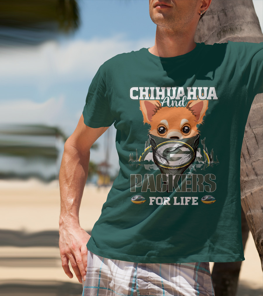 Chihuahua And Packers For Life T-Shirt