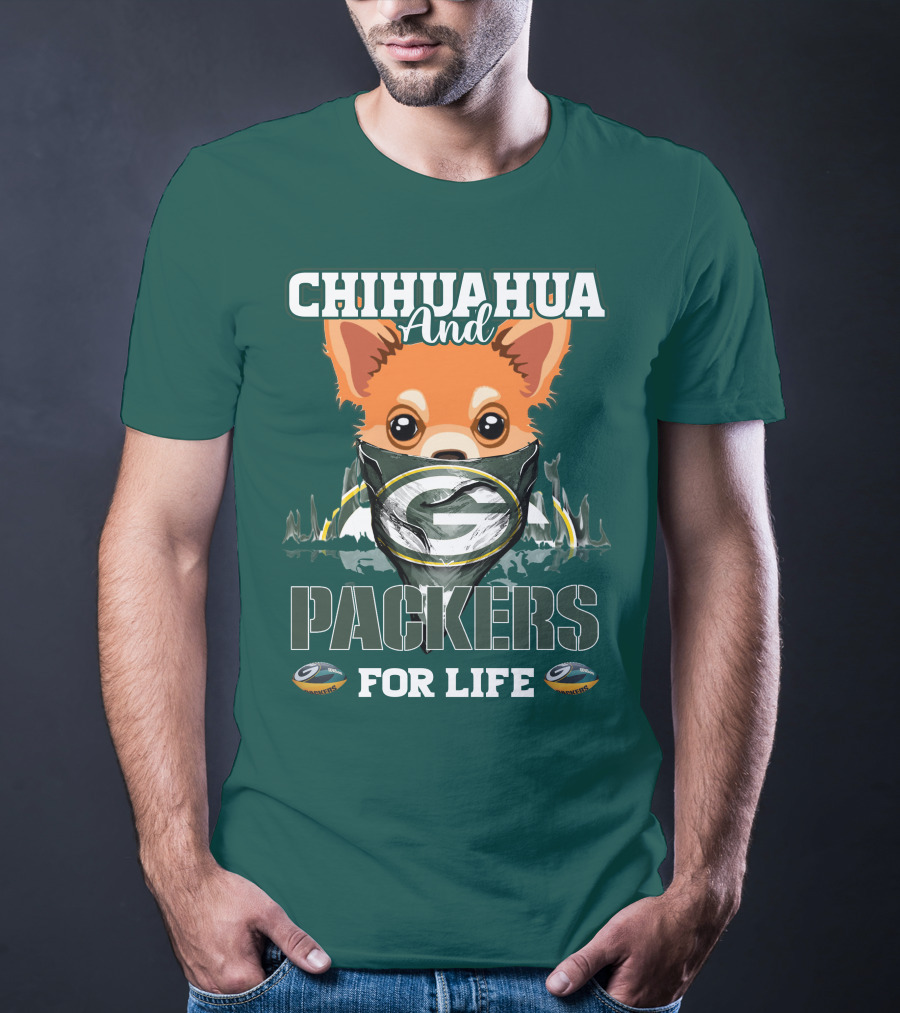 Chihuahua And Packers For Life T-Shirt