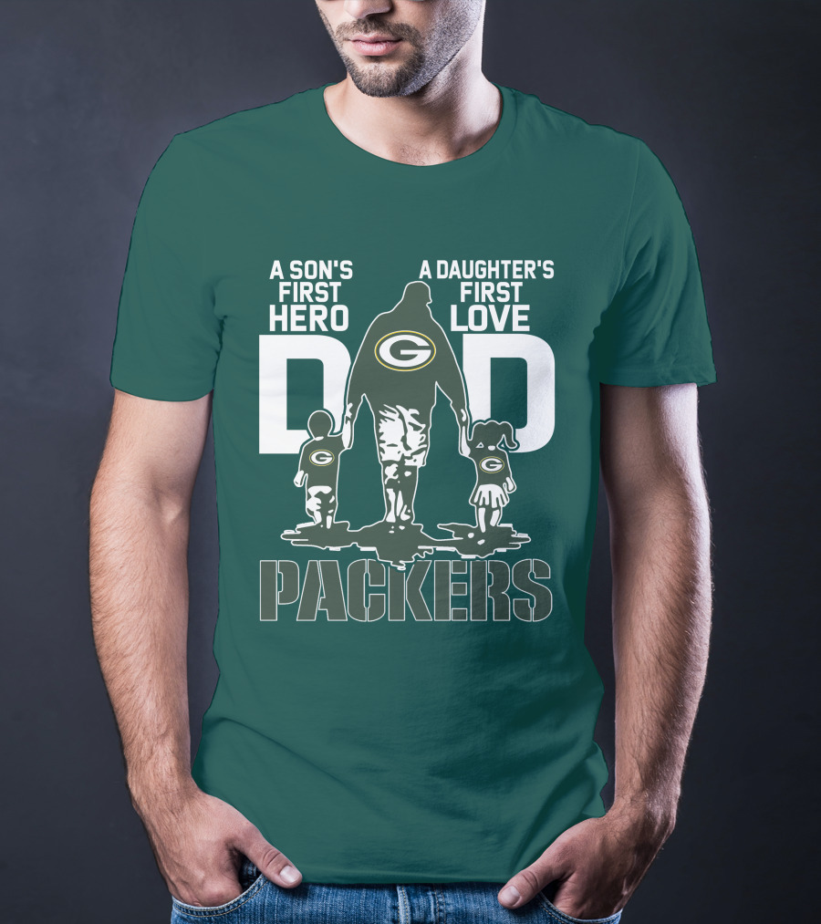 Son's First Hero Daughter's First Love Dad Green Bay Packers T-Shirt