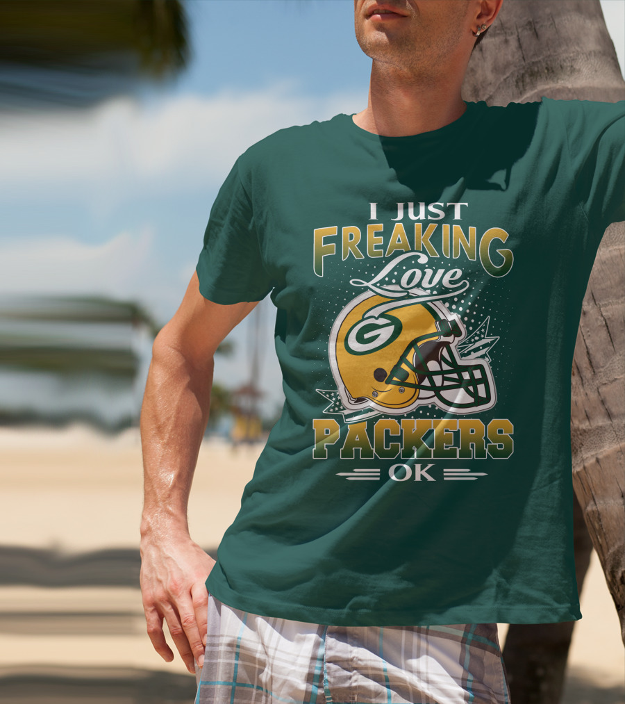 I Just Freaking Love Packers Ok T-Shirt