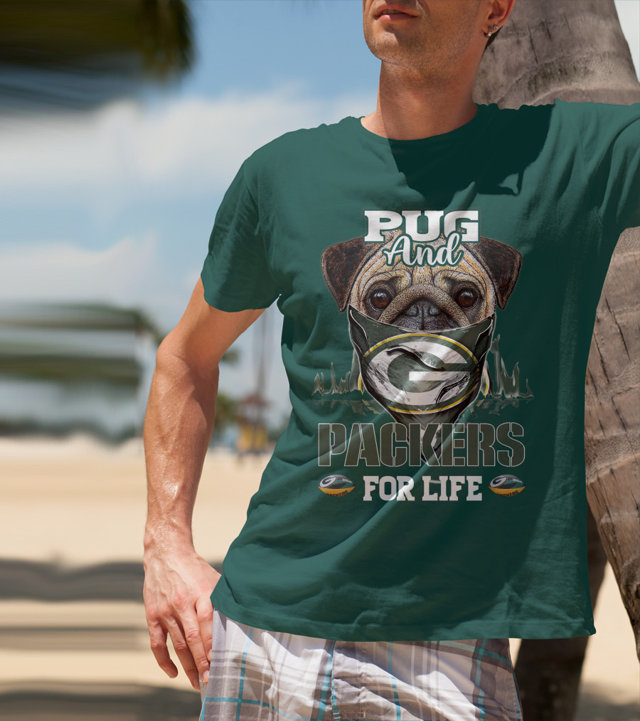 Pug And Packers For Life T-Shirt