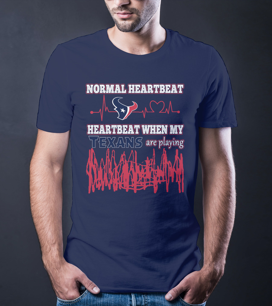 Normal Heartbeat Heartbeat When My Texans Are Playing T-Shirt