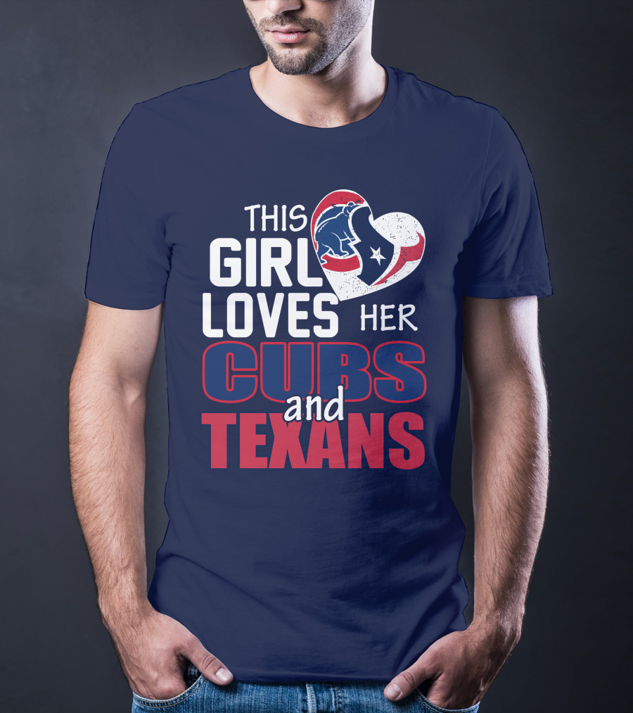 This Girl Loves Her Cubs And Texans T-Shirt