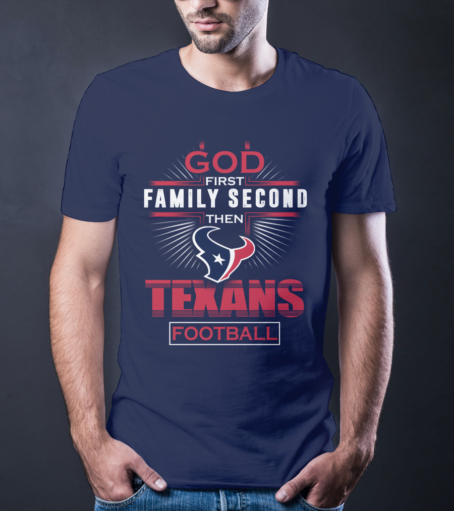 Houston Texans God First Family Second Football T-Shirt