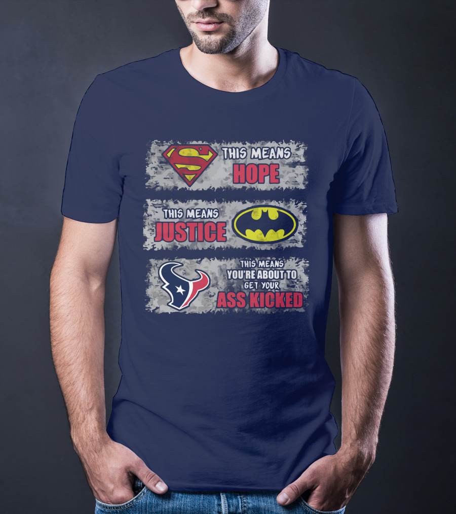 Houston Texans This Means You're About To Get Your Ass Kicked T-Shirt