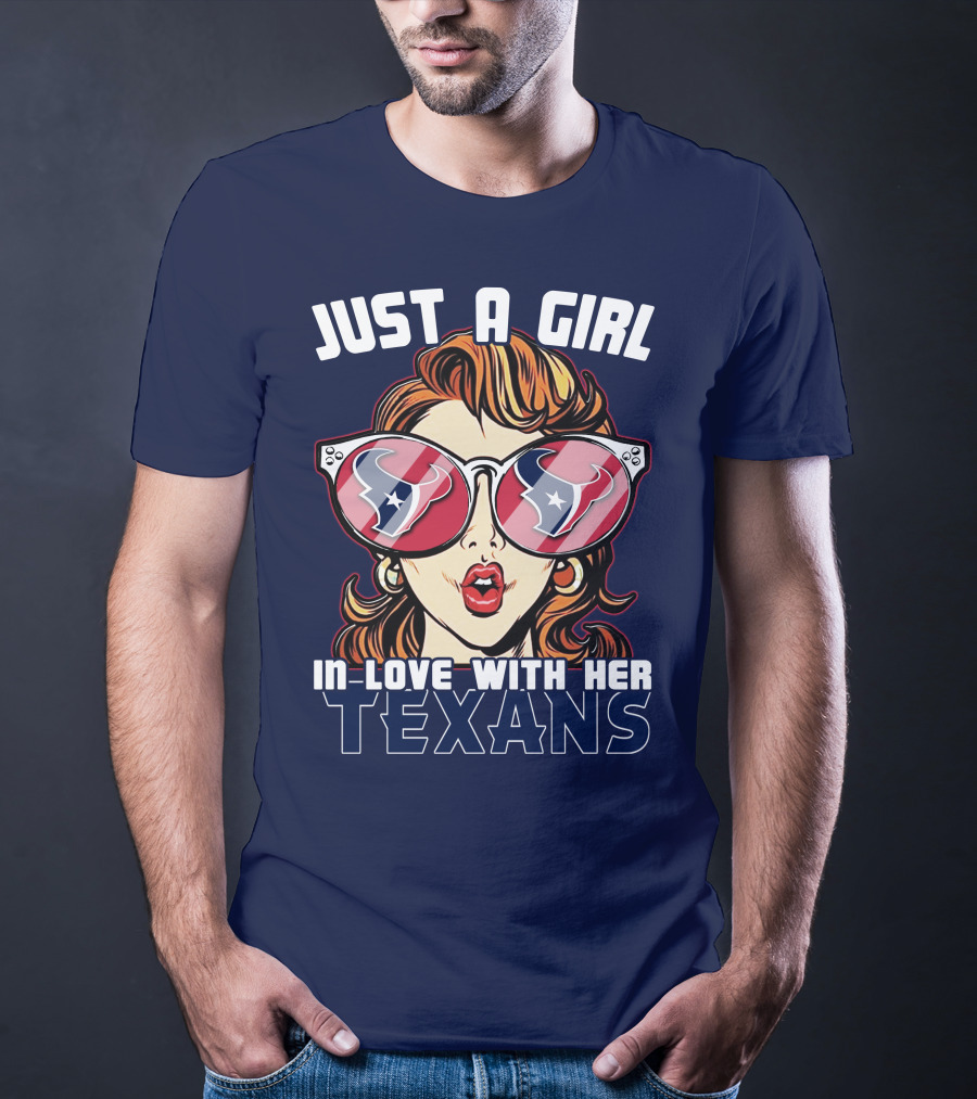 Just A Girl In-Love With Her Texans T-Shirt