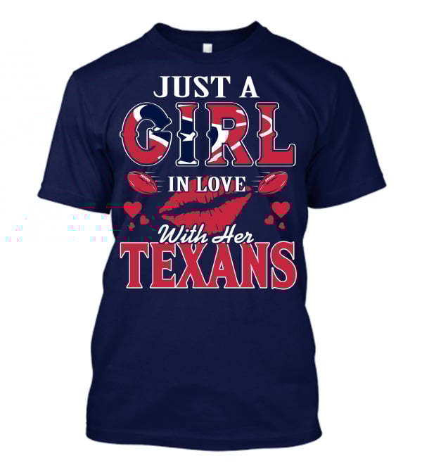 Just A Girl In Love With Her Texans T-Shirt