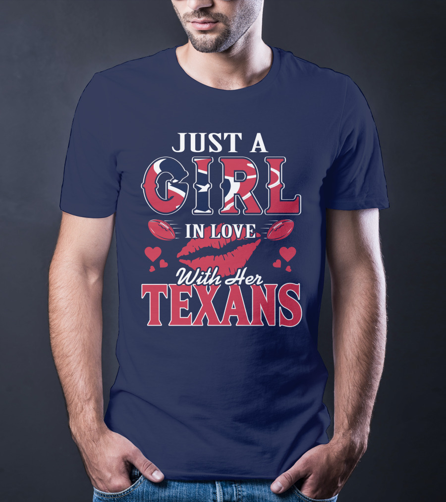 Just A Girl In Love With Her Texans T-Shirt