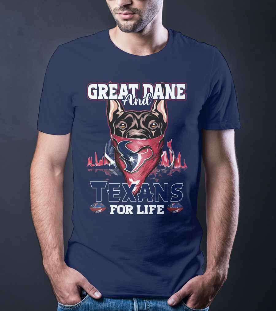 Great Dane And Texans For Life T-Shirt