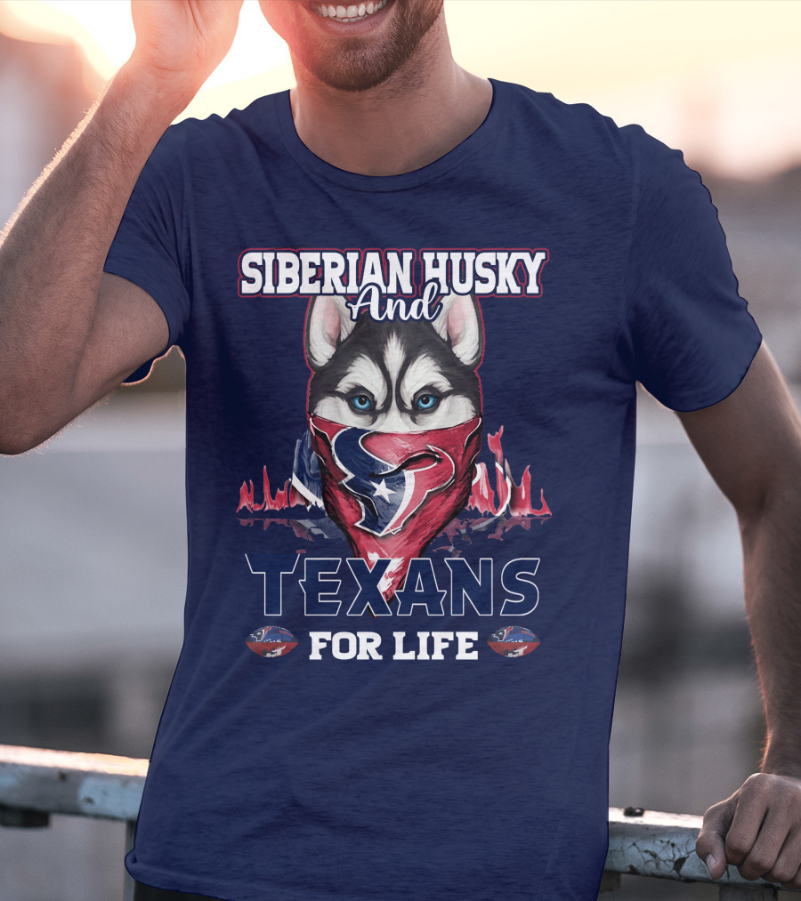 Siberian Husky And Texans For Life Houston Texans T-Shirt