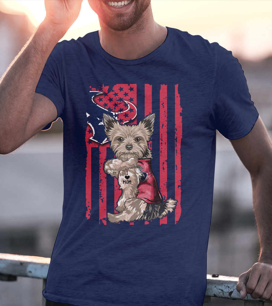 Yorkshire Terrier I Love Mom Houston Texans American Flag T-Shirt