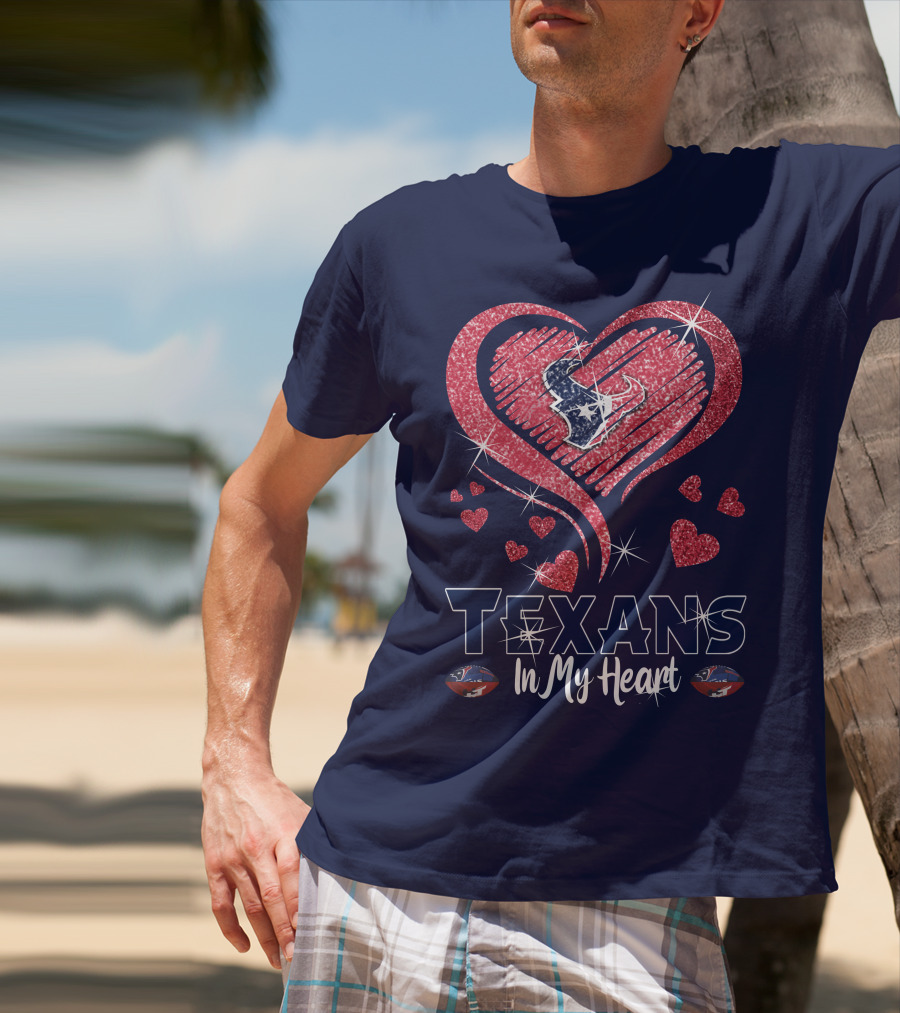 Texans In My Heart Houston Texans Sparkling Logo And Hearts T-Shirt