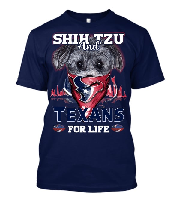 Shih Tzu And Texans For Life T-Shirt