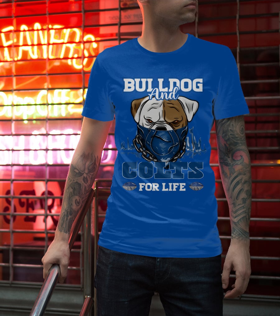 BULLDOG AND COLTS FOR LIFE T-Shirt