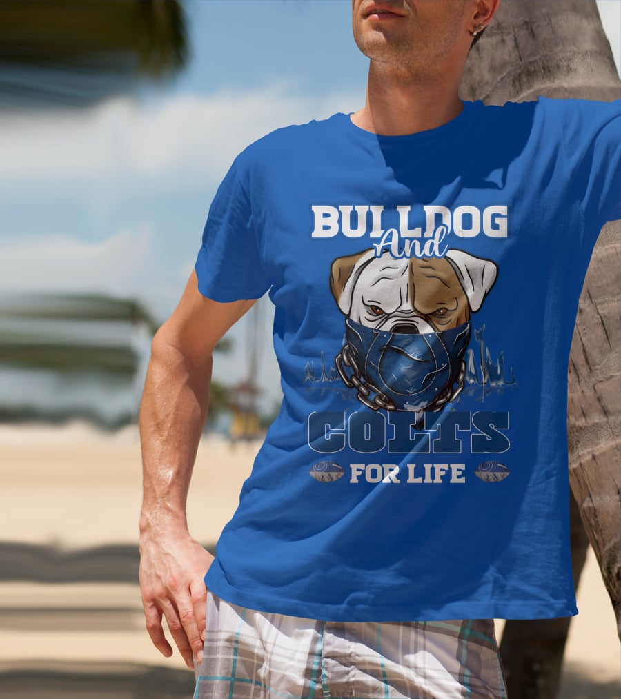 BULLDOG AND COLTS FOR LIFE T-Shirt