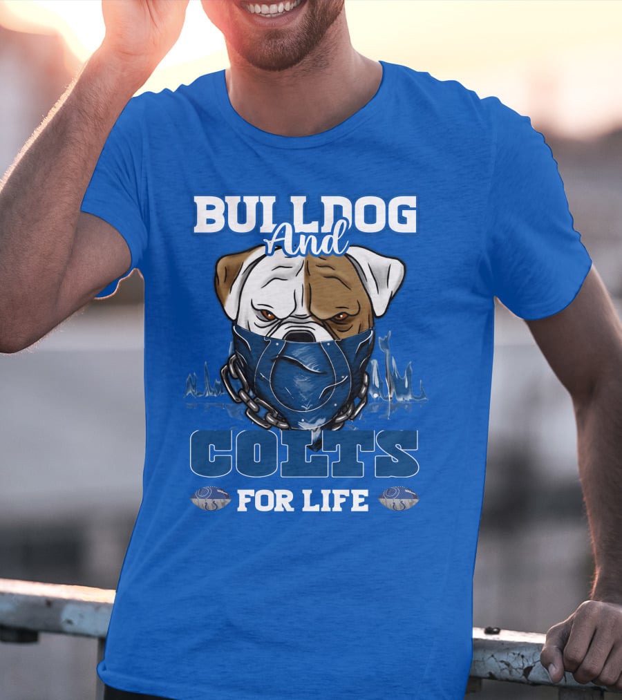 BULLDOG AND COLTS FOR LIFE T-Shirt