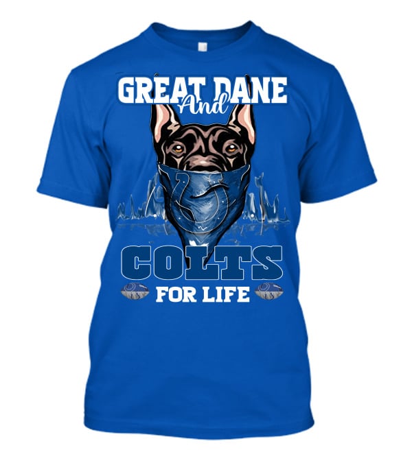 Great Dane And Colts For Life Football Fan Loyalty T-Shirt