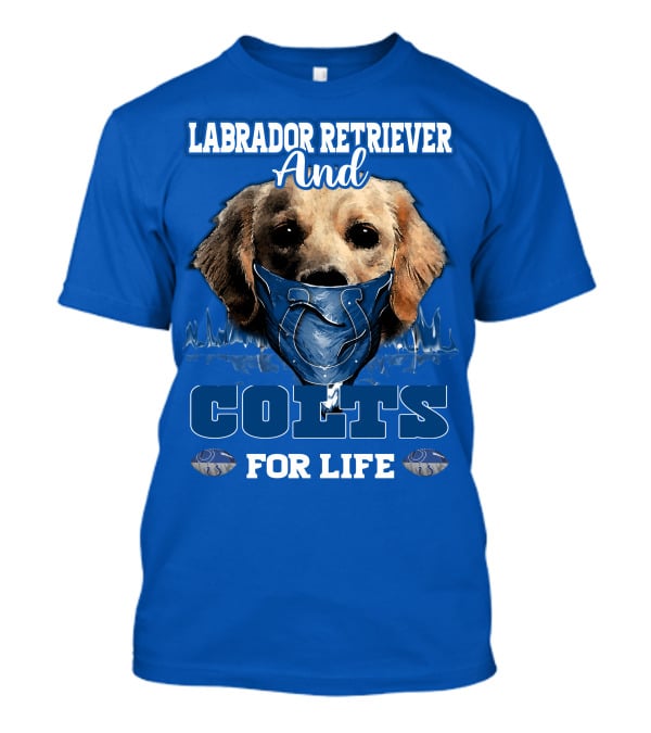 Labrador Retriever And Colts For Life T-Shirt
