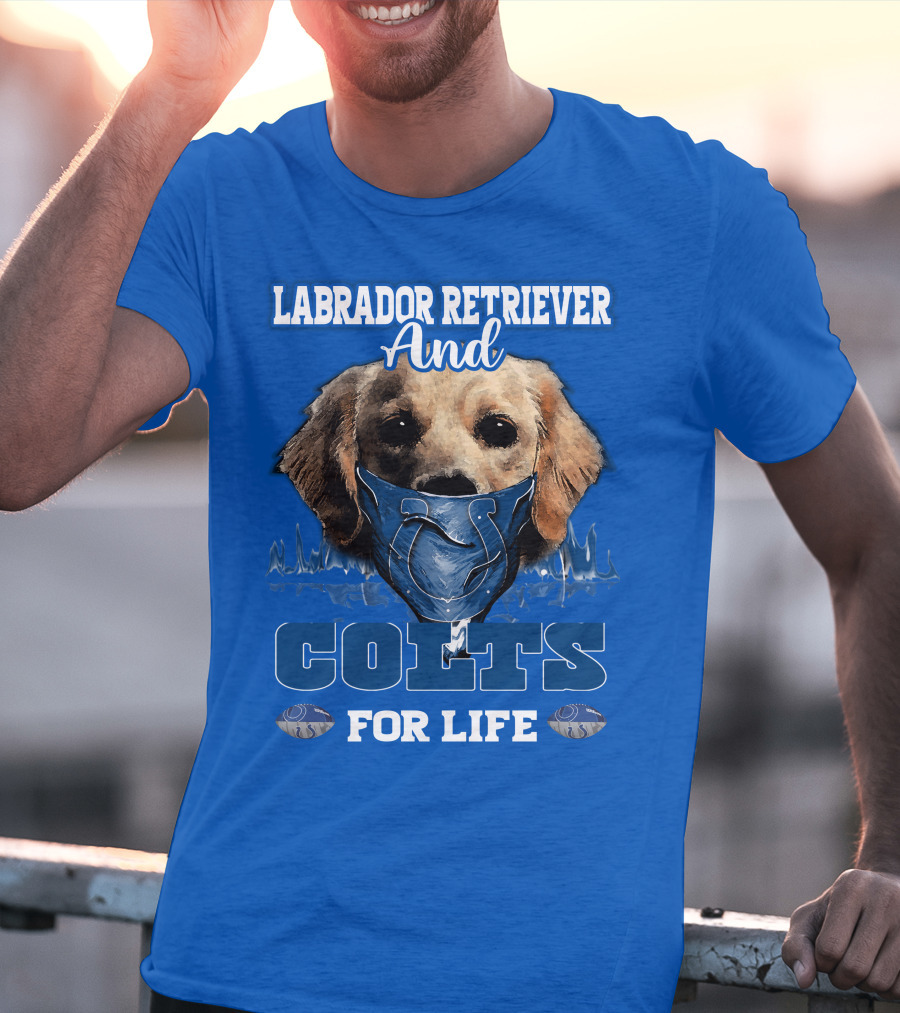 Labrador Retriever And Colts For Life T-Shirt