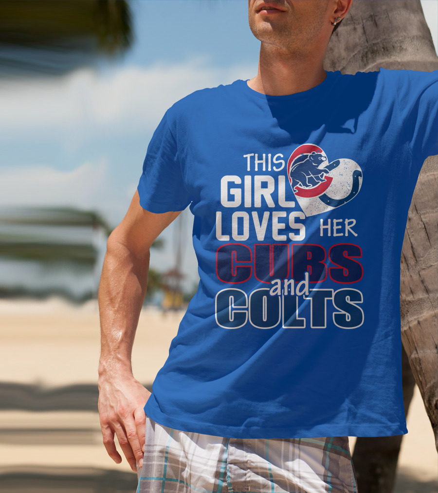 This Girl Loves Her Cubs And Colts T-Shirt