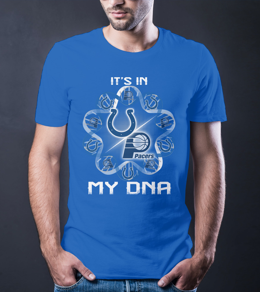 It's In My Dna Indianapolis Colts Pacers T-Shirt