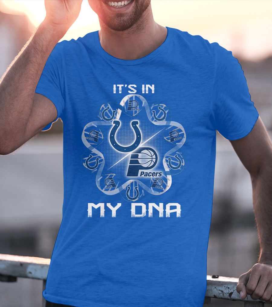 It's In My Dna Indianapolis Colts Pacers T-Shirt