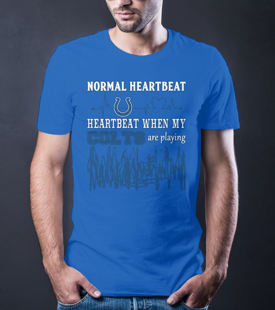 Normal Heartbeat Heartbeat When My Colts Are Playing Indianapolis Colts 61 T-Shirt