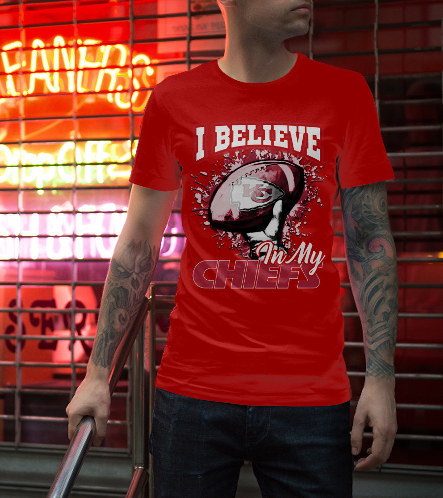 I Believe In My Kansas City Chiefs Football T-Shirt